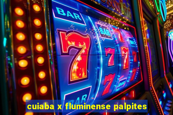 cuiaba x fluminense palpites